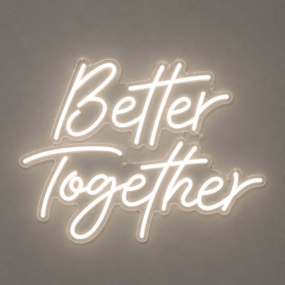 Neon Sign — "Better Together"